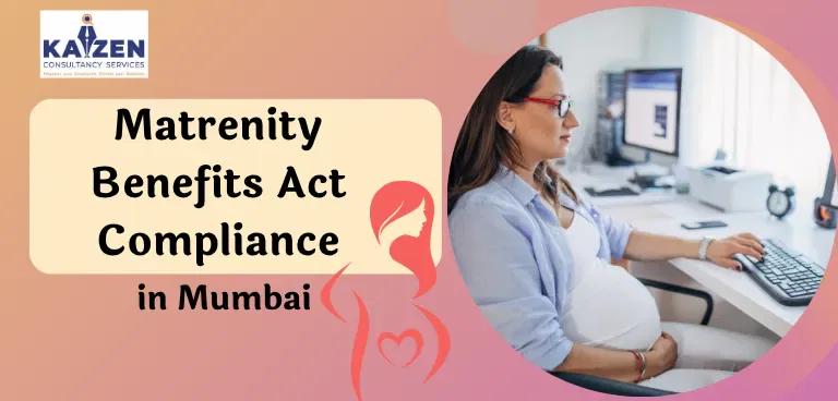 Maternity Benefits Act Compliance in Mumbai